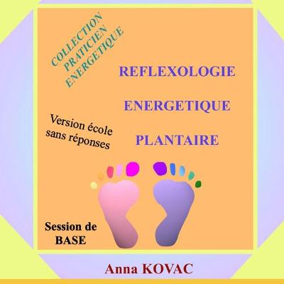 Book cover for Reflexologie Energetique Plantaire Base
