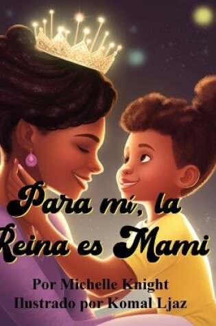 Cover of Para mí, la Reina es Mami