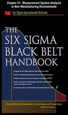 Book cover for The Six SIGMA Black Belt Handbook, Chapter 21 - Measurement System Analysis in Non-Manufacturing Environments