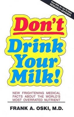 Book cover for Don't Drink Your Milk! : New Frightening Medical Facts about the World'S