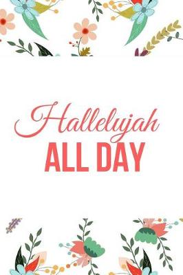 Book cover for Hallelujah All Day