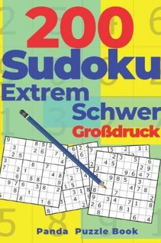 Cover of 200 Sudoku Extrem Schwer Großdruck