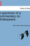 Book cover for A Specimen of a Commentary on Shakspeare.