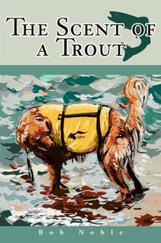 Cover of The Scent of a Trout