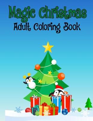 Book cover for Magic Christmas Adult Coloring Book