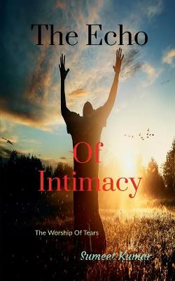 Book cover for The Echo Of Intimacy