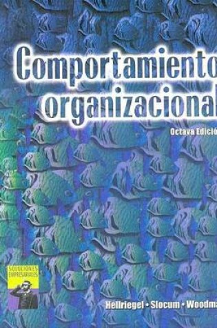 Cover of Comportamiento Organizacional (Spanish Translation of Organizational Behavior, 8e [0-538-88024-4])