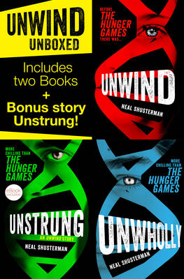 Book cover for Unwind Unboxed: Unwind; Unstrung: an Unwind Story; Unwholly