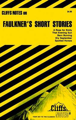 Book cover for Cliffsnotes on Faulkner's Short Stories