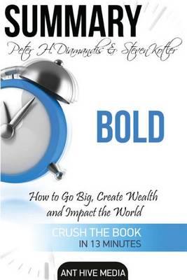 Book cover for Summary Peter H. Diamandis & Steven Kolter's Bold