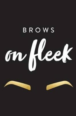 Cover of Brows on Fleek