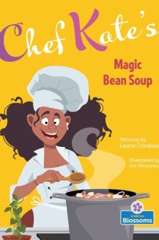 Cover of Chef Kate's Magic Bean Soup