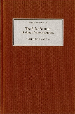 Cover of The Ruler Portraits of Anglo-Saxon England