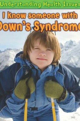 Cover of I Know Someone with Down's Syndrome