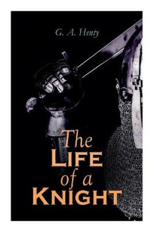 Cover of The Life of a Knight