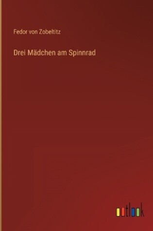 Cover of Drei Mädchen am Spinnrad