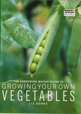 Cover of The "Gardening Which?" Guide to Growing Your Own Vegetables