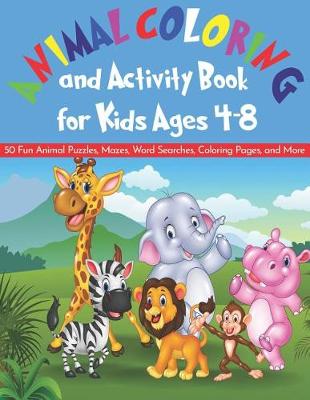 Book cover for Animal Coloring and Activity Book for Kids Ages 4-8