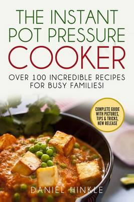 Book cover for The Instant Pot Pressure Cooker