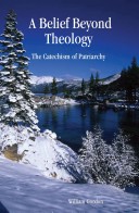 Book cover for A Belief Beyond Theology: The Catechism of Patriarchy