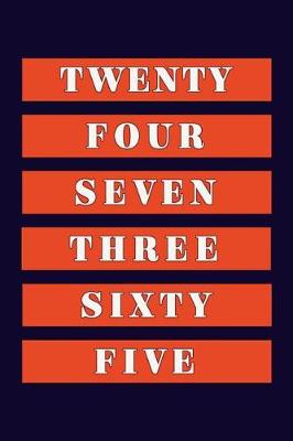 Book cover for Twenty Four Seven Three Sixty Five