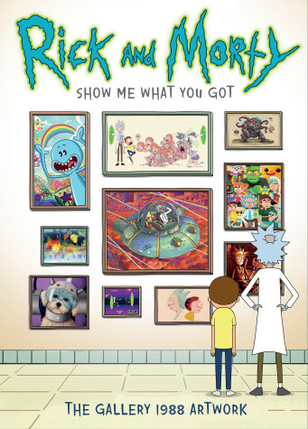 Cover of Rick and Morty: Show Me What You Got