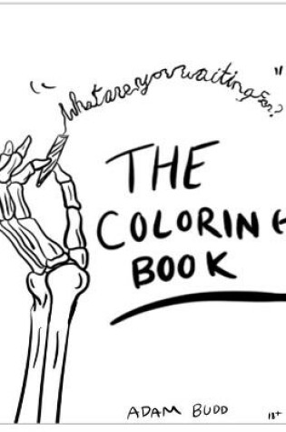 Cover of What Are You Waiting For? The Coloring Book