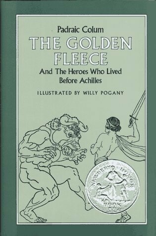Cover of The Golden Fleece and the Heroes Who Lived before Achilles,