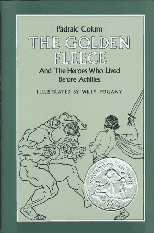 Book cover for The Golden Fleece and the Heroes Who Lived before Achilles,