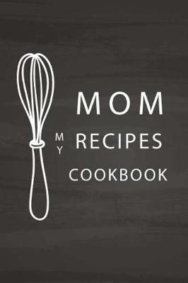 Cover of My Mon Cookbook Recipes