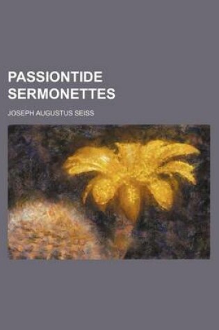 Cover of Passiontide Sermonettes