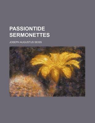 Book cover for Passiontide Sermonettes