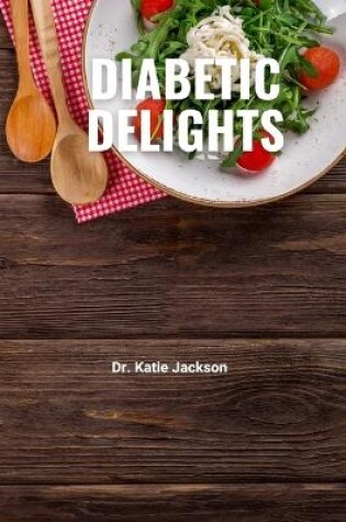 Cover of Diabetic Delights