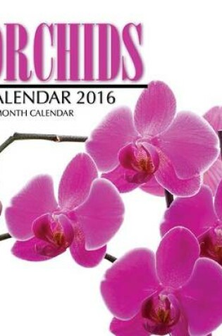 Cover of Orchids Calendar 2016