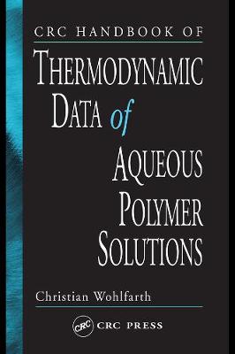 Cover of CRC Handbook of Thermodynamic Data of Polymer Solutions, Three Volume Set