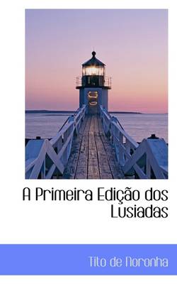 Book cover for A Primeira Edicao DOS Lusiadas