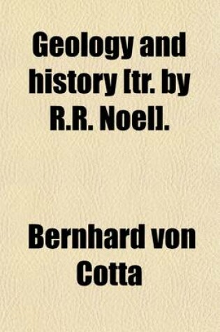 Cover of Geology and History [Tr. by R.R. Noel]