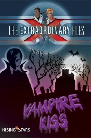 Cover of The Extraordinary Files: Vampire Kiss