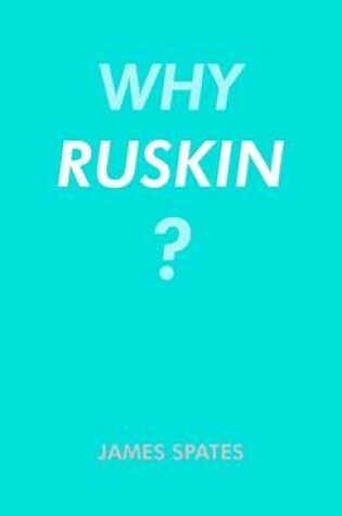 Cover of Why Ruskin?