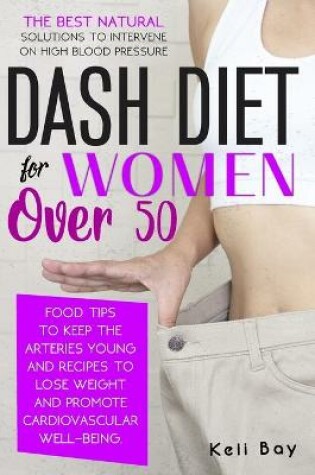 Cover of Dash Diet For Women Over 50