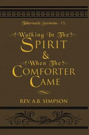 Cover of Walking in the Spirit & When the Comforter Came