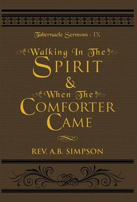 Cover of Walking in the Spirit & When the Comforter Came