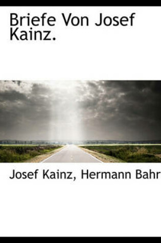 Cover of Briefe Von Josef Kainz.