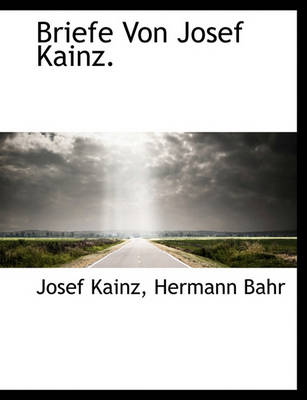 Book cover for Briefe Von Josef Kainz.