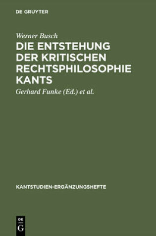 Cover of Die Entstehung der kritischen Rechtsphilosophie Kants