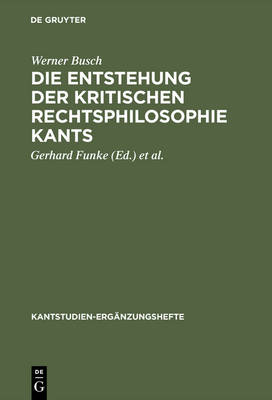 Book cover for Die Entstehung der kritischen Rechtsphilosophie Kants