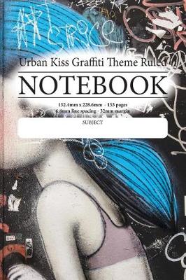 Book cover for Urban Kiss Graffiti Theme Ruled Notebook