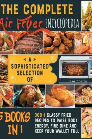 Cover of The Complete Air Fryer Encyclopedia [5 books in 1]