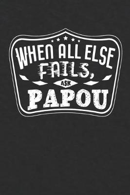 Book cover for When All Else Fails Ask Papou