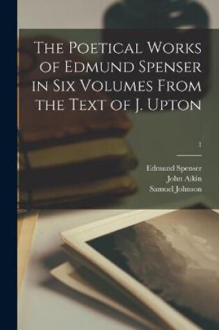 Cover of The Poetical Works of Edmund Spenser in Six Volumes From the Text of J. Upton; 1